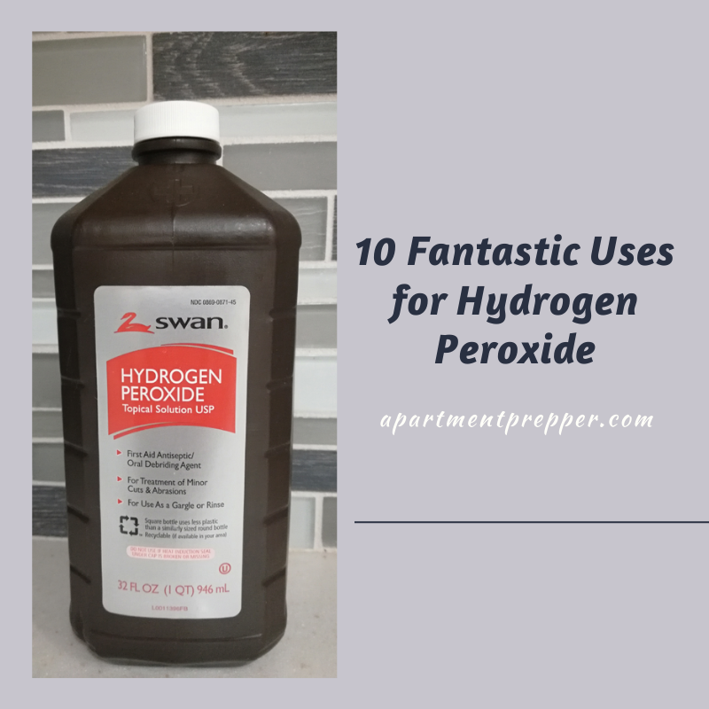 10 Fantastic Uses for Hydrogen Peroxide - Apartment Prepper