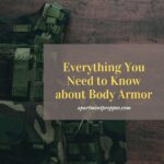 Everything You Need to Know about Body Armor – Apartment Prepper