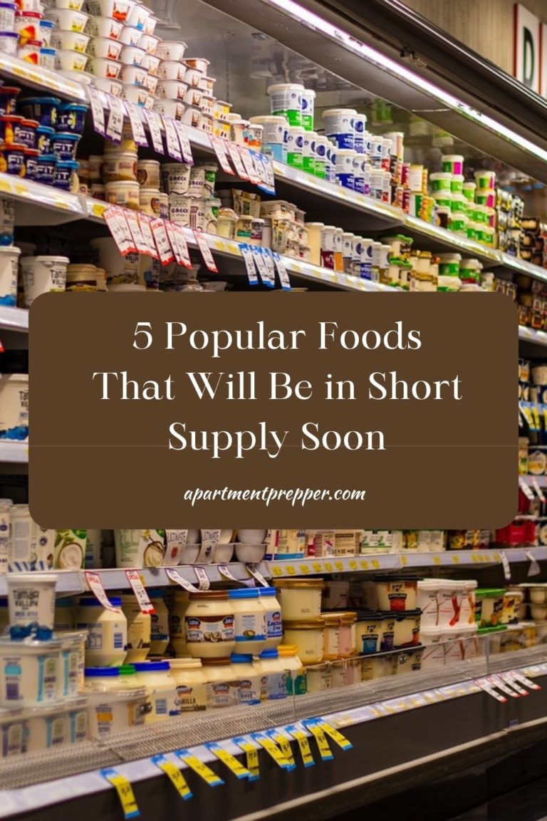 5 Popular Foods That Will Be in Short Supply Soon Apartment Prepper