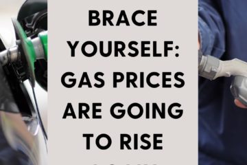 Gas Prices are Going to Rise Again